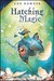 Hatching Magic (Hardcover)