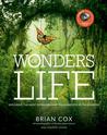 Wonders of Life: Exploring the Most Extraordinary Phenomenon in the Universe Wonders of Life: Exploring the Most Extraordinary Phenomenon in the Universe