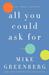 All You Could Ask For: A Novel