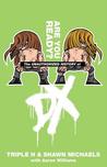 The Unauthorized History of DX: Are You Ready The Unauthorized History of DX: Are You Ready