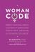Womancode: Perfect Your Cycle, Amplify Your Fertility, Supercharge Your Sex Drive, and Become a Power Source