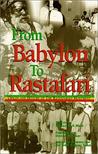 From Babylon to Rastafari by Douglas R.A. Mack From Babylon to Rastafari by Douglas R.A. Mack
