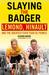 Slaying the Badger: LeMond, Hinault and the Greatest Ever Tour de France (ebook)