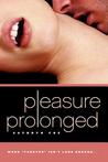 Pleasure Prolonged (Pleasure Games, #2) Pleasure Prolonged (Pleasure Games, #2)