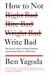 How to Not Write ...