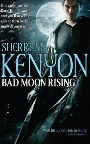 Bad Moon Rising (Dark-Hunter, #18; Were-Hunter, #5; Hellchaser, #3)