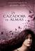 La cazadora de almas (La cazadora de almas, #1)