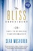 The Bliss Experiment: 28 Days to Personal Transformation (ebook)