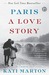Paris: A Love Story (Paperback)