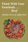 Think With Your Taste Buds: Beef