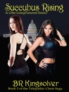 Succubus Rising (The Telepathic Clans, # 3) Succubus Rising (The Telepathic Clans, # 3)