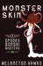 Monster Skin by Melancton Hawks Monster Skin by Melancton Hawks