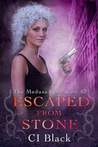 Escaped From Stone (The Medusa Files,#3) Escaped From Stone (The Medusa Files,#3)