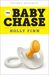 The Baby Chase: An Adventure in Fertility