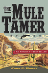 The Mule Tamer by John Horst
