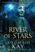 River of Stars by Guy Gavriel Kay River of Stars by Guy Gavriel Kay