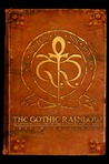 The Gothic Rainbow: Beginning Volume of the Vampire Noctuaries