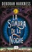 La sombra de la noche by Deborah Harkness La sombra de la noche by Deborah Harkness