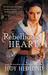 Rebellious Heart by Jody Hedlund Rebellious Heart by Jody Hedlund
