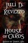 House of Cards by Juli D. Revezzo House of Cards by Juli D. Revezzo