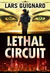 Lethal Circuit by Lars Guignard