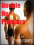 Double Her Pleasure by Rene Rogers