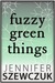 Fuzzy Green Things
