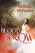 Blood and Snow by RaShelle Workman