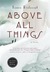 Above All Things (Kindle Edition)