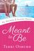Meant to Be by Terri Osburn Meant to Be by Terri Osburn