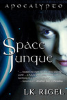 Space Junque by L.K. Rigel Space Junque by L.K. Rigel