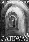 The Gateway by Glenn G. Thater The Gateway by Glenn G. Thater