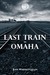 Last Train to Omaha
