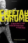 Cheetah Chrome: A Dead Boy's Tale: From the Front Lines of Punk Rock Cheetah Chrome: A Dead Boy's Tale: From the Front Lines of Punk Rock