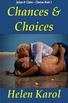 Chances & Choices (Choices #1) Chances & Choices