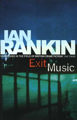 Exit Music (Inspector Rebus, #17)