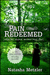 Pain Redeemed {when our deepest sorrows meet God} by Natasha Metzler Pain Redeemed {when our deepest sorrows meet God} by Natasha Metzler