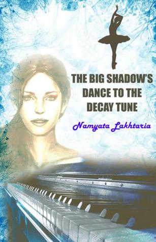 The big shadow's dance to the decay tune by Namyata Lakhtaria The big shadow's dance to the decay tune by Namyata Lakhtaria