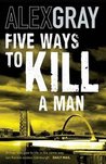 Five Ways To Kill A Man Five Ways To Kill A Man