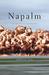 Napalm by Robert M. Neer Napalm by Robert M. Neer
