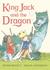 King Jack and the Dragon Board Book (Board Book)