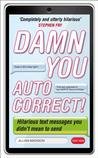Damn You, Autocorrect!