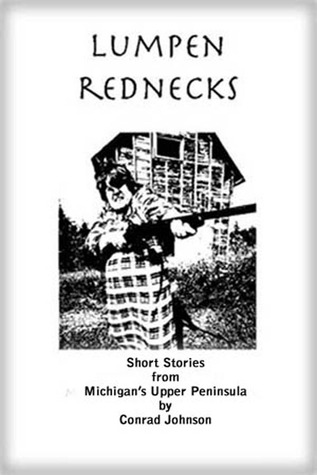 Lumpen Rednecks by Conrad Johnson