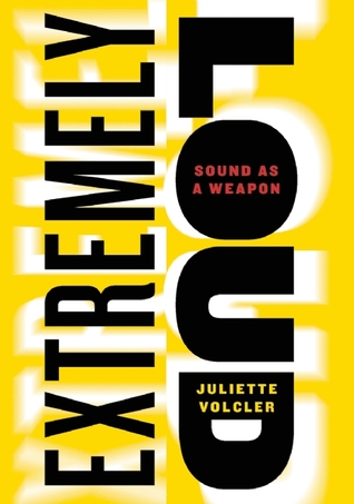 Extremely Loud by Juliette Volcler Extremely Loud by Juliette Volcler