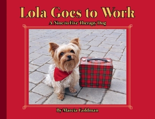 Lola Goes to Work by Marcia Goldman