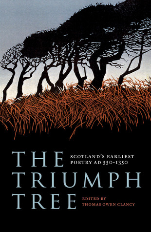 The Triumph Tree: Scotland's Earliest Poetry AD 550-1350