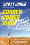Correr, comer, vivir. Correr, comer, vivir.