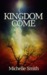 Kingdom Come by Michelle Smith Kingdom Come by Michelle Smith