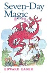 Seven-Day Magic by Edward Eager Seven-Day Magic by Edward Eager