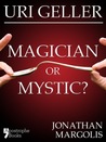 Uri Geller by Jonathan Margolis Uri Geller by Jonathan Margolis